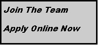 Text Box: Join The TeamApply Online Now